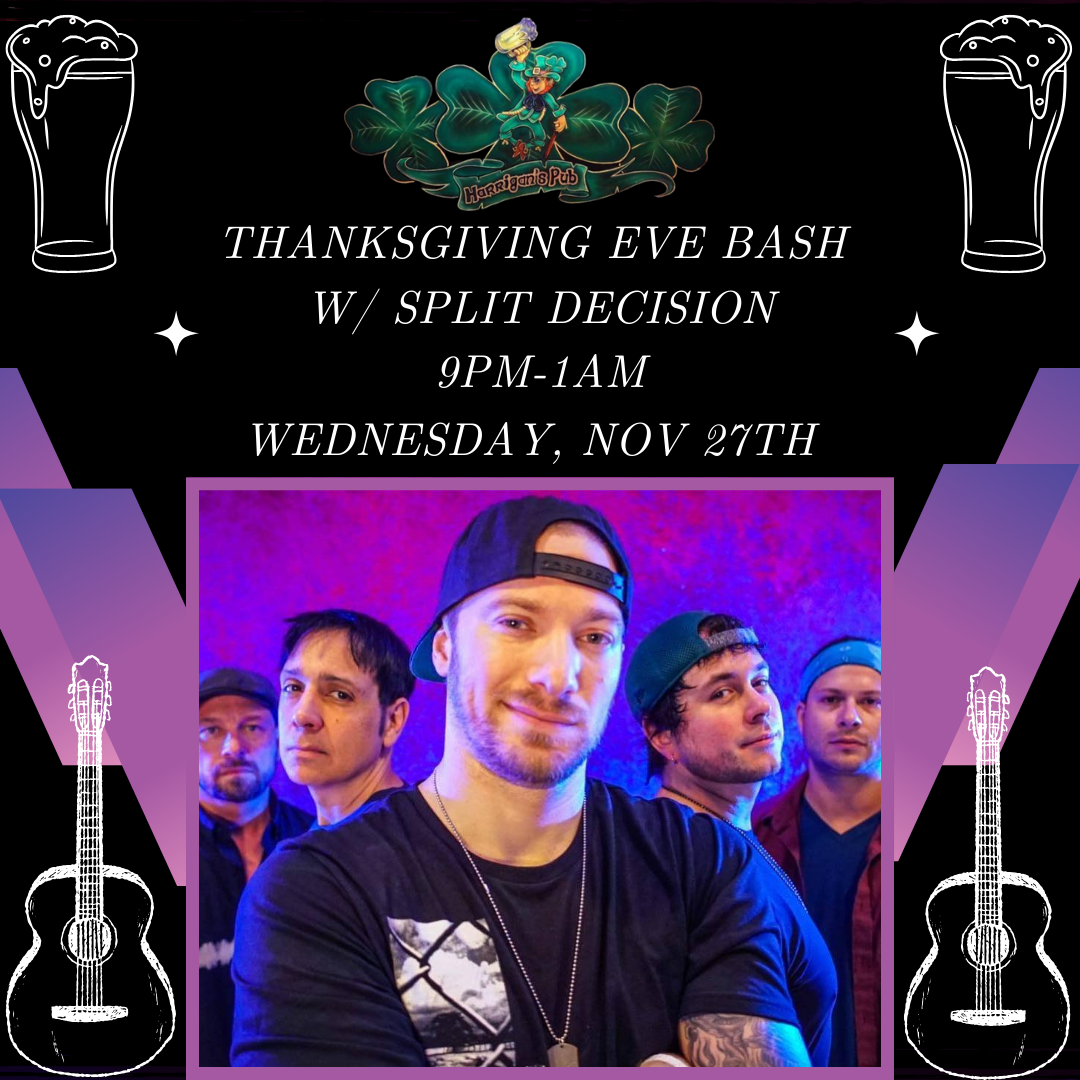 Band members posing together; event details for "Thanksgiving Eve Bash" with "Split Decision" on November 27th, 9 PM to 1 AM. Decor includes clovers, guitars, and beer glasses.