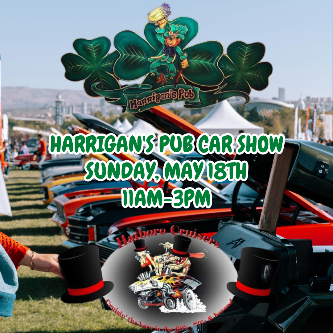 Rows of cars are displayed at an outdoor car show with signs for Harrigan’s Pub Car Show on Sunday, May 18th, 11am–3pm, and a Harboro Cruisers logo in the foreground.